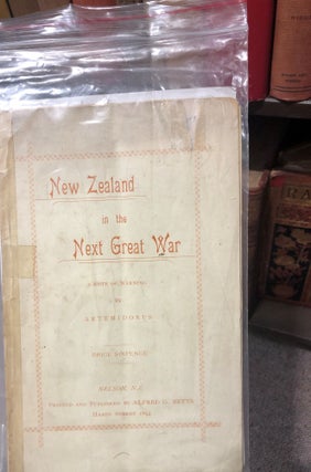 Item #16311 New Zealand in the Next Great War. A note of warning by Artemidorus. Alfred A. GRACE