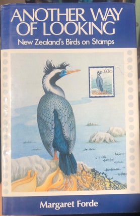 Item #1638 Another Way of Looking. New Zealand's Birds on Stamps. Margaret FORDE