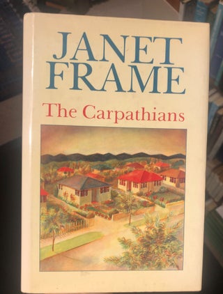 Item #16402 The Carpathians. Janet FRAME