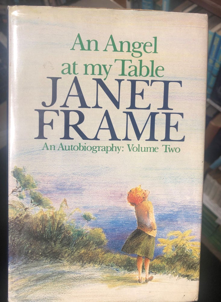 Item #16405 An Angel at My Table; an Autobiography; Volume 2. Janet FRAME.