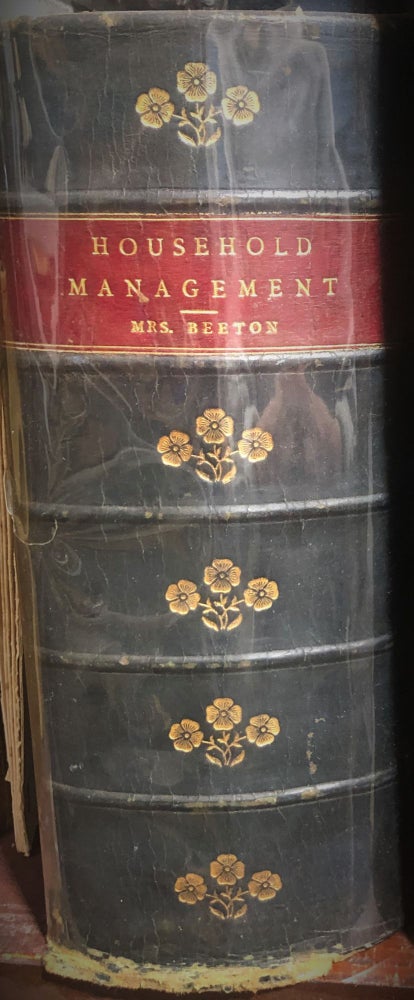 Item #16591 The Book of Household Management comprising information for the mistress, housekeeper, cook, kitchen-maid, butler, footman, coachmen, valet... also sanitary, medical, and legal memorabilia. Isabella BEETON.