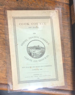 Item #16728 COOK COUNTY: New Zealand. Its History, Progress, Commerce, Climate and Resources New...
