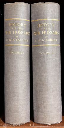 Item #16929 History of the XIII. Hussars. C. R. B. BARRETT