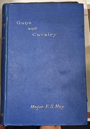 Item #16953 Guns and Cavalry. E. N. May