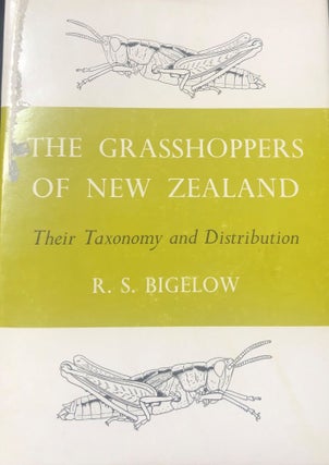 Item #17053 The Grasshoppers (Acrididae) of New Zealand, Their Taxonomy and Distribution. R. S....