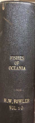 Item #17130 The Fishes of Oceania. Memoirs of the Bernice P. Bishop Museum. Volume X. Henry W....