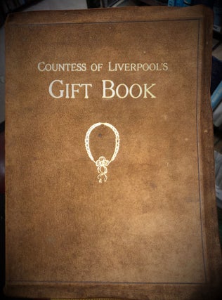 Item #17183 Countess of Liverpool's Gift Book of Art and Literature. Annette Liverpool
