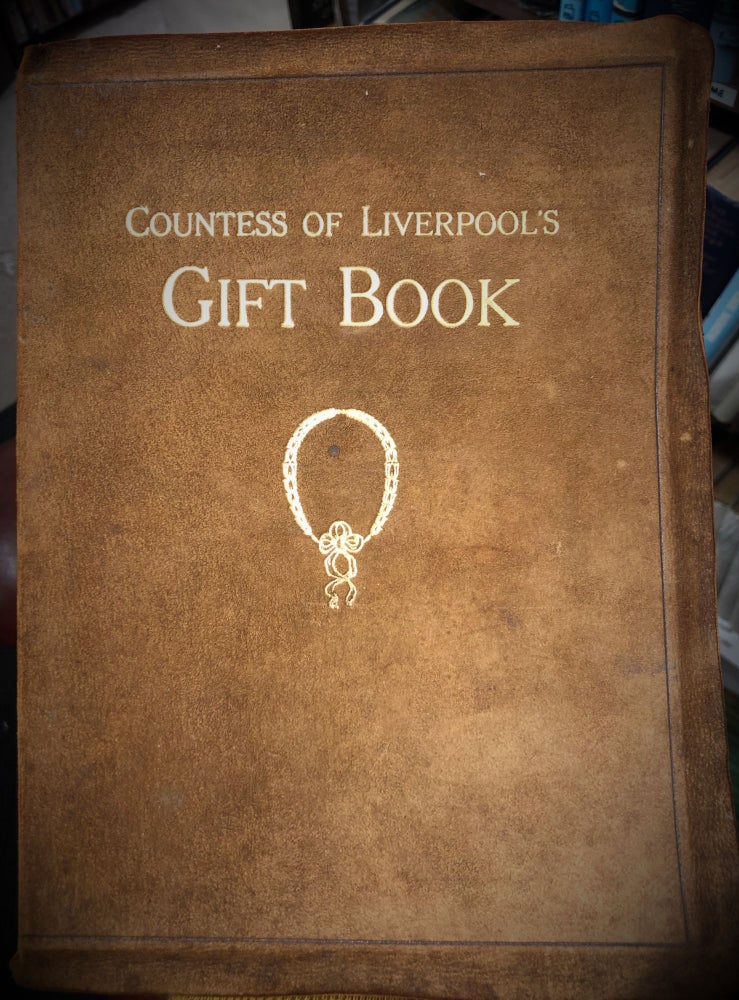 Item #17183 Countess of Liverpool's Gift Book of Art and Literature. Annette Liverpool.