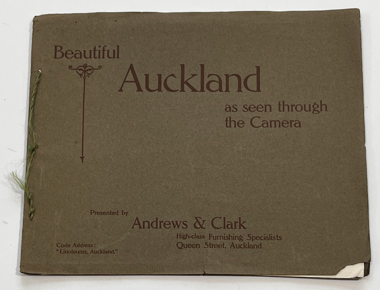 Item #17212 Beautiful Auckland as seen through the Camera. Andrews, Clark.