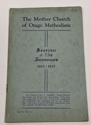 Item #17239 The Mother Church of Otago Methodism. Souvenir of 75th Anniversary 1852-1837