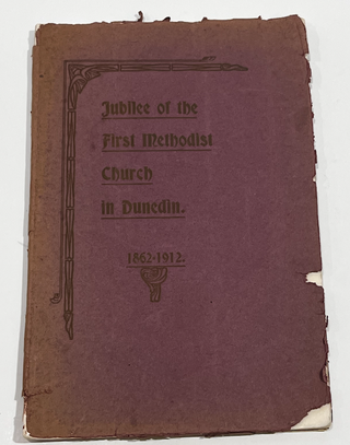 Item #17280 Jubilee of the First Methodist Church in Dunedin. 1862-1912