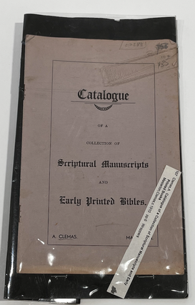 Item #17288 A Catalogue of a Collection of Scriptural Manuscripts and Early Printed Bibles. A....