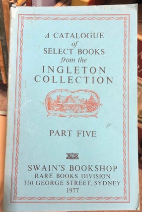 Item #17517 A Catalogue of Select Books from the Ingelton Collection. Part 5