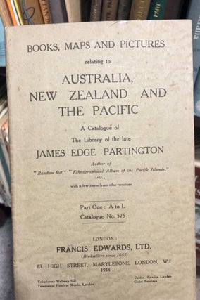 Item #17545 Catalogue of Books, Maps and Pictures relating to Australia, New Zealand and the...