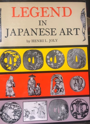 Item #17546 Legend in Japanese Art. A Description of Historical Episodes Legendary Characters,...