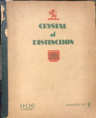 Item #17618 Crystal of Distinction and Delightful Examples of Antique Reproduction. Hill- Ouston...