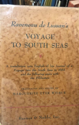 Item #17860 Voyage to South Seas. Raveneau de Lussan, tr Marguerite Eyer Wilbur