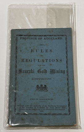 Item #17884 Province of Auckland. Rules and Regulations for the Hauraki Gold Mining District