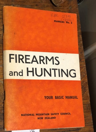Item #18046 Firearms and Hunting. Your Basic Manual. L. H. Harris P C. Logan
