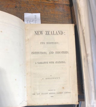 New Zealand: Its History, Institutions, and Industries. A Narrative with Statistics.