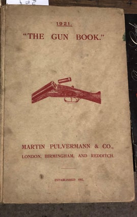 Item #18079 The Gun Book. Martin Pulverman, Co