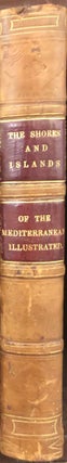 Item #18112 The Shores and Islands of the Mediterranean. Rev G. N. Wright