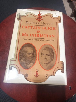 Item #18360 Captain Bligh and Mr Christian. Men and the. R. Hough