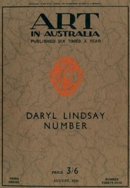 Item #18372 Art in Australia. Daryl Lindsay Number. Third series No 39. August 1931