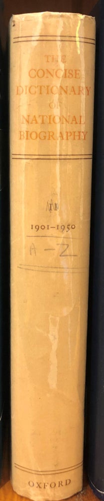 Item #18381 The Concise Dictionary of National Biography. 1901-1950. A to Z