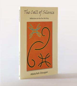 Item #20008 The Call of Silence. Shaikh Abdullah Dougan