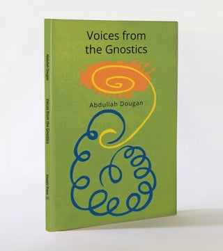 Item #20011 Voices of the Gnostics. Shaikh Abdullah Dougan