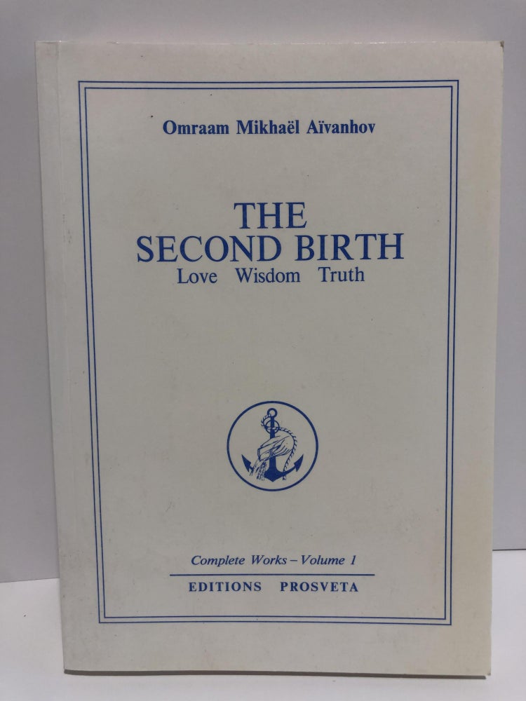 Item #20012 Complete Works 1 -The Second Birth. Omraam Mikhael Aivanhov.