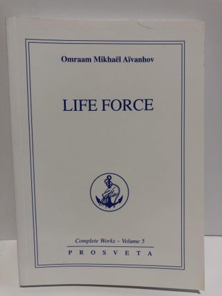 Item #20014 Complete Works 5 -Life Force. Omraam Mikhael Aivanhov