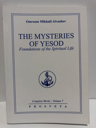 Item #20016 Complete Works 7 -The Mysteries of Yesod, Foundations of Spiritual Life. Omraam...