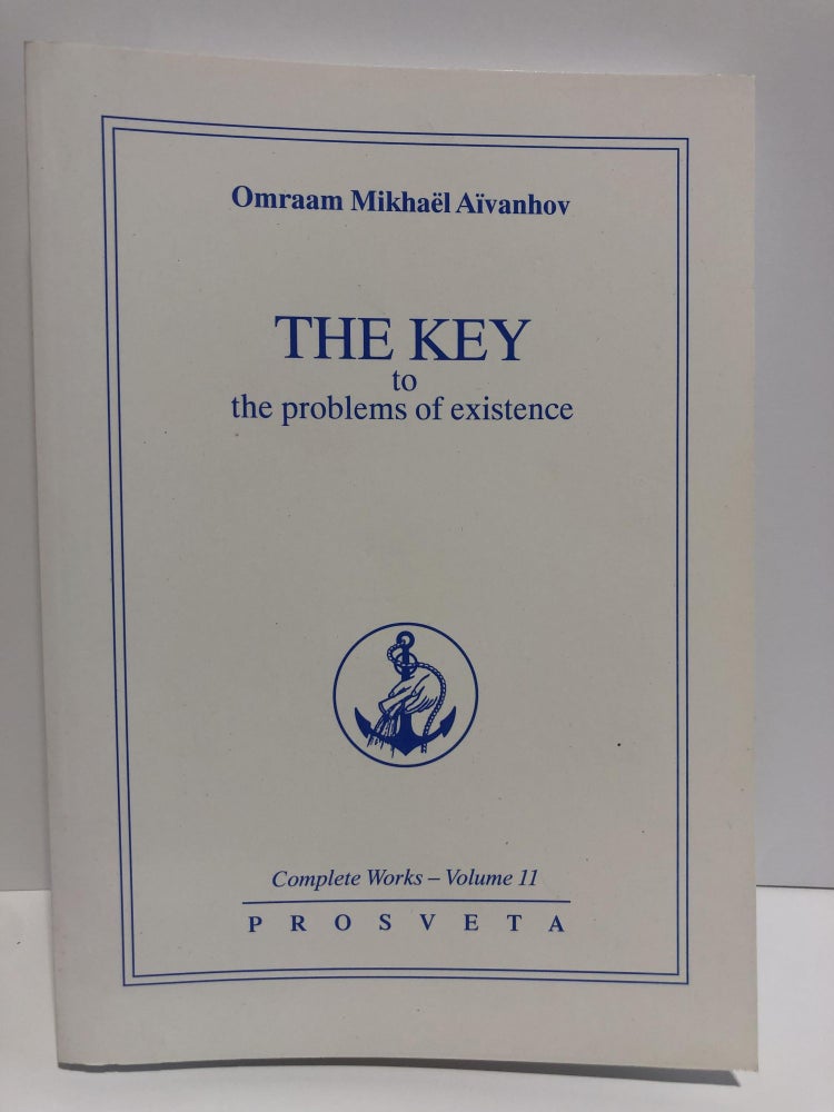 Item #20018 Complete Works 11 -The Key to problems of existence. Omraam Mikhael Aivanhov.