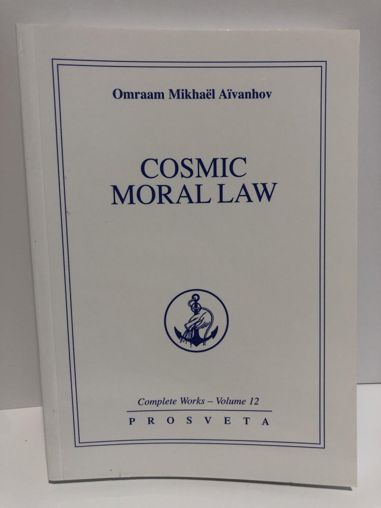 Item #20019 Complete Works 12 -Cosmic Moral Law. Omraam Mikhael Aivanhov.