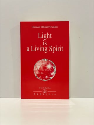Item #20038 Izvor Collection 212 Light is a Living Spirit. Omraam Mikhael Aivanhov
