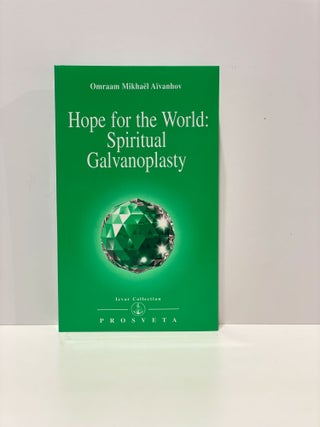 Item #20040 Izvor Collection 214 Hope for the World, Spiritual Galvanoplasty. Omraam Mikhael...