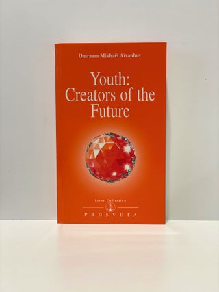 Item #20051 Izvor Collection 233 Youth Creators of the Future. Omraam Mikhael Aivanhov