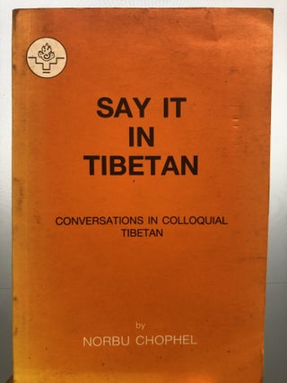 Item #20084 Say it in Tibetan. Norbu Chophel