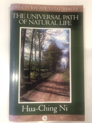 Item #20094 the Universal path of nature life. Hua-Ching Master Ni