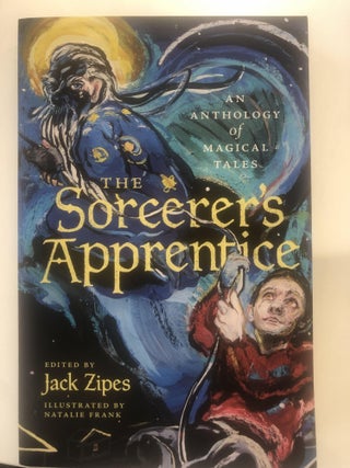 Item #20104 The Sorcerers Apprentice An Anthology of Magical Tales. Jack Zipes