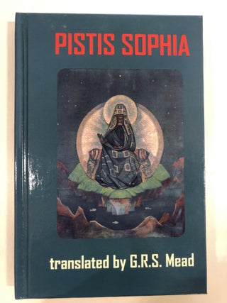 Item #20124 Pistis Sophia. G. R. S. Mead