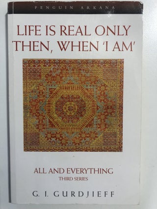 Item #20198 Life is real only then, when 'I Am'. Mr Gurdjieff