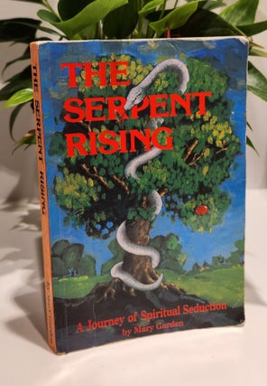 Item #20217 The Serpent Rising. Mary Garden