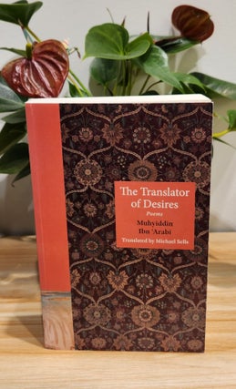Item #20220 The Translator of Desires. Muhyiddin Ibn 'Arabi