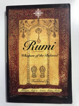 Item #20253 Rumi whispers of the Beloved. Rumi, Maryam Mafi, Azima Melita Kolin