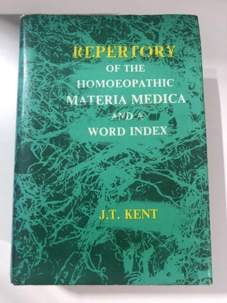 Item #20271 Repertory of the homeopathic materia medica and a word index. J T. Kent