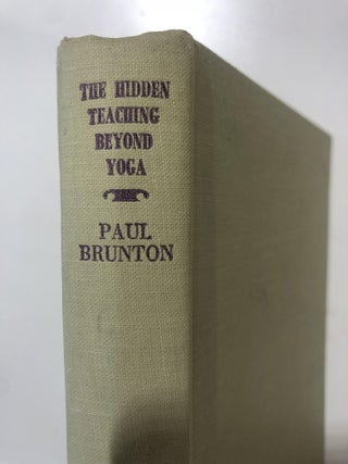 Item #20277 The Hidden Teaching Beyond Yoga. Paul Brunton