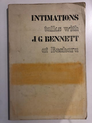 Item #20297 Intimations talks with J.G. Bennet at Beshara. J G. Bennet